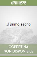 Il primo segno libro