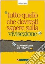 Tutto quello che dovresti sapere sulla vivisezione ma non vogliono che tu sappia libro