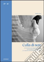 Culla di note. Interventi di musicoterapia all'interno del reparto di terapia intensiva neonatale libro