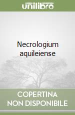 Necrologium aquileiense libro