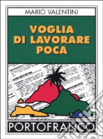 Voglia di lavorare poca libro