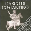 L'arco di Costantino libro