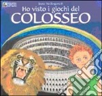 Ho visto i giochi del Colosseo libro