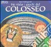 Ho visto i giochi del Colosseo libro