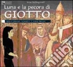 Luna e la pecora di Giotto libro