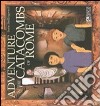 Adventure in the catacombs of Rome libro