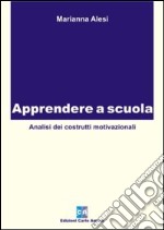 Apprendere a scuola. Analisi dei costrutti motivazionali