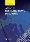 Atlante dell'istruzione in Europa libro