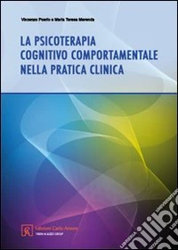 La psicoterapia cognitivo comportamentale nella pratica clinica libro