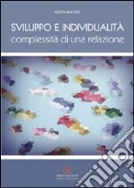 Svilippo e individualità. Complessità di una relazione