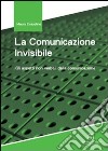 La comunicazione invisibile libro di Cozzolino Mauro