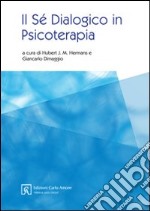 Il sé dialogico in psicoterapia libro