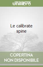 Le calibrate spine