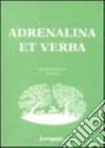 Adrenalina et verba. Poeti del 4º Premio Anna Borra (1999-2000) libro