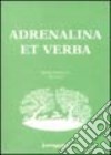 Adrenalina et verba. Poeti del 4º Premio Anna Borra (1999-2000) libro