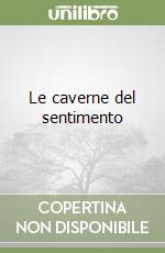 Le caverne del sentimento libro