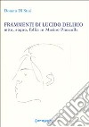 Frammenti di lucido delirio. Mito, sogno, follia in Marino Piazzolla libro