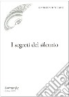 I segreti del silenzio libro