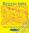 Reggio tutta. A guide to the city by the children libro