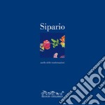 Sipario. Anello delle trasformazioni libro