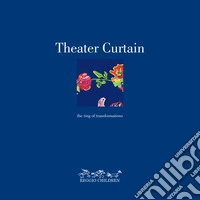 Theater Curtain. The ring of transformations libro