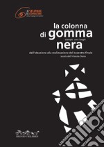 La colonna di gomma nera