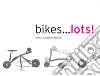 Bikes... lots! libro