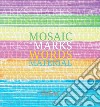 Mosaic of marks, words, material libro