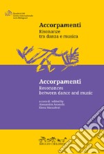 Accorpamenti. Risonanze tra danza e musica-Resonances between dance and music. Con QRcode libro