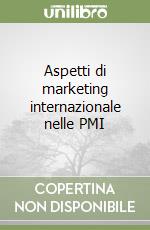 Aspetti di marketing internazionale nelle PMI libro