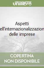 Aspetti dell'internazionalizzazione delle imprese libro