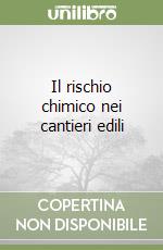 Il rischio chimico nei cantieri edili