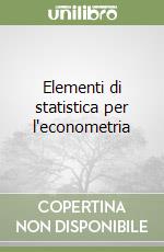 Elementi di statistica per l'econometria