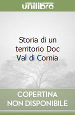 Storia di un territorio Doc Val di Cornia libro