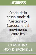 Storia della cassa rurale di Castagneto Carducci e del movimento cattolico