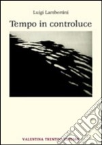 Tempo in controluce libro