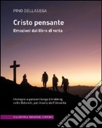 Cristo pensante. Emozioni dal libro di vetta libro