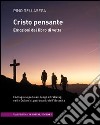 Cristo pensante. Emozioni dal libro di vetta libro