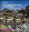 Emozioni in cammino. Il viaggio continua libro