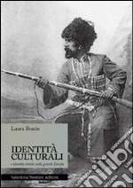 Identità culturali e identità etniche nella grande Europa libro