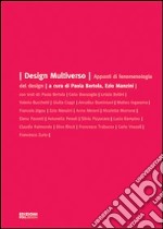 Design multiverso. Appunti di fenomenologia del design