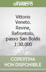 Vittorio Veneto. Revine, Refrontolo, passo San Boldo 1:30.000 libro