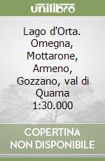 Lago d'Orta. Omegna, Mottarone, Armeno, Gozzano, val di Quarna 1:30.000 libro