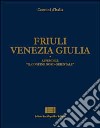 Comuni d'Italia. Vol. 9: Friuli Venezia Giulia libro