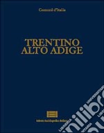 Comuni d'Italia. Vol. 27: Trentino Alto Adige libro