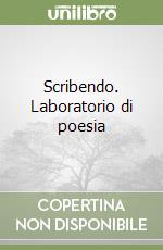 Scribendo. Laboratorio di poesia (1) libro