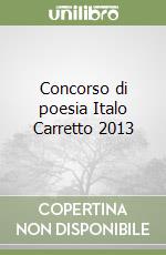 Concorso di poesia Italo Carretto 2013 libro