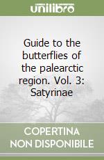 Guide to the butterflies of the palearctic region. Vol. 3: Satyrinae