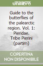 Guide to the butterflies of the palearctic region. Vol. 1: Pieridae. Tribe Pierini (partim) libro