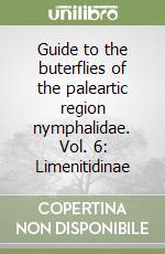 Guide to the buterflies of the paleartic region nymphalidae. Vol. 6: Limenitidinae